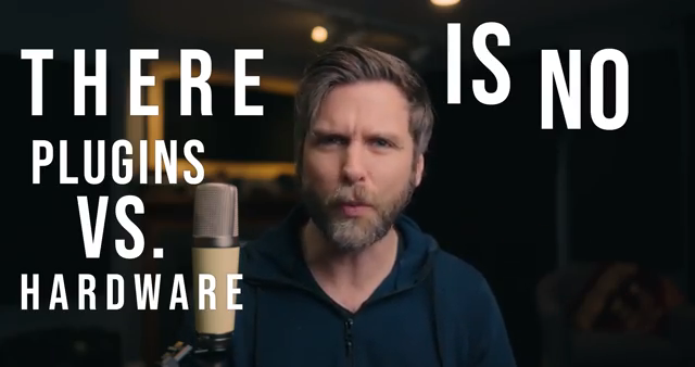 There is no plugins versus hardware war. Like, that is manufactured and very well might be the most effective marketing tactic of all time.